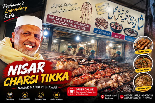 Nisar Charsi Tikka Namak Mandi Peshawar Karahi Tikka Restaurant Nisar Charsi Tikka Namak Mandi Peshawar Karahi Tikka Restaurant
